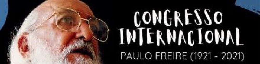 Congresso Internacional Paulo Freire: Um Centenário de Atualidade 13-15/12/2021